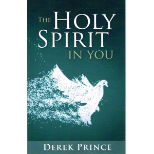 The Holy Spirit In You By Derek Prince